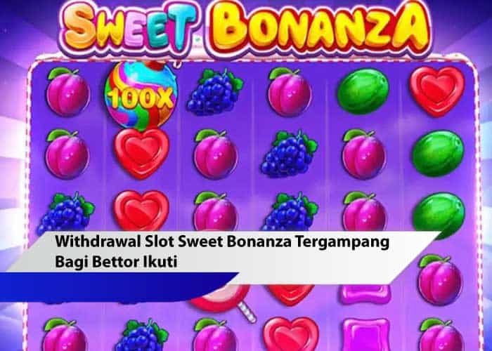 Withdrawal slot sweet bonanza
